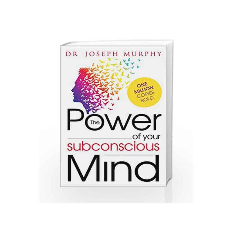 The Power of Your Subconscious Mind By Dr Joseph Murphy