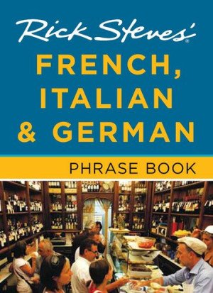 Rick Steves’ French, Italian & German Phrase Book